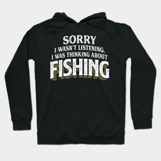 I Was Thinking About Fishing Fishing Hoodie